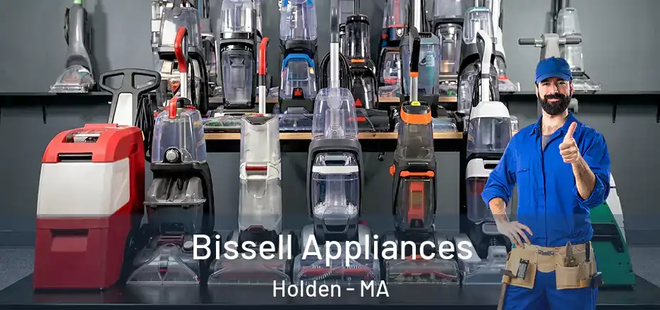 Bissell Appliances Holden - MA