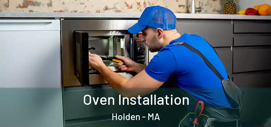 Oven Installation Holden - MA